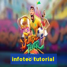 infotec tutorial